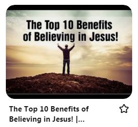 Top Ten Benefits of Believing in Jesus