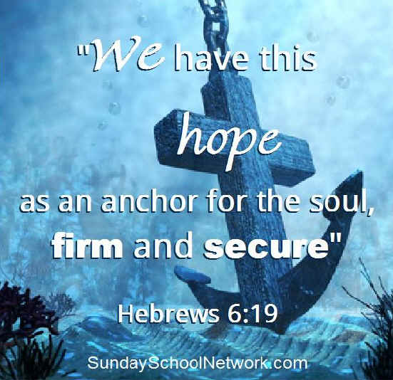 we have this hope as an anchor for the soul