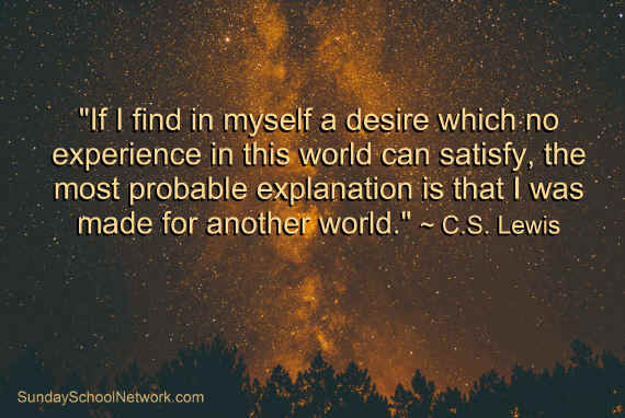 C.S. Lewis quote, If I find in myself a desire which no experience