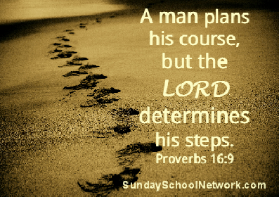 a man plans his course, but the LORD determines his steps